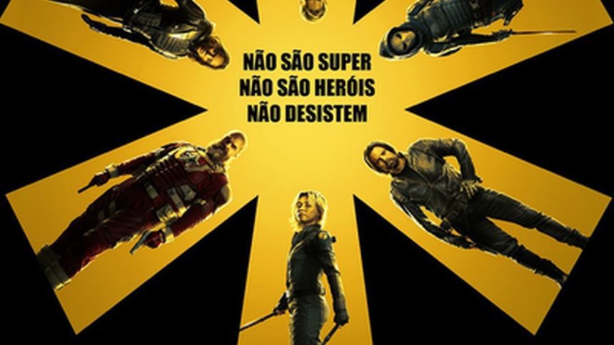 Cartaz do filme Thunderbolts com a frase "Não são super, não são heróis, não desistem" em destaque.