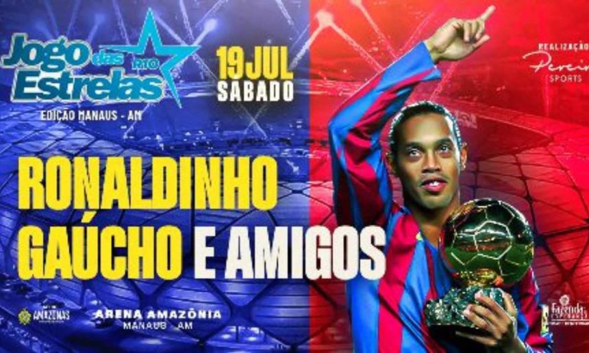 Ronaldinho Gaúcho em evento 'Jogo das Estrelas' na Arena da Amazônia em Manaus.