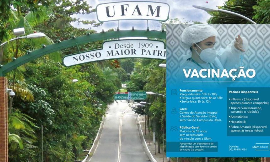 Campanha de vacinação da UFAM: Influenza, Tríplice Viral, Antitetânica, Hepatite B e Febre Amarela.