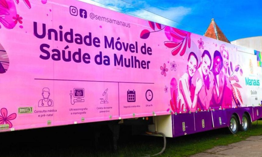Unidade Móvel de Saúde da Mulher em Manaus: carreta rosa com serviços de saúde para mulheres.
