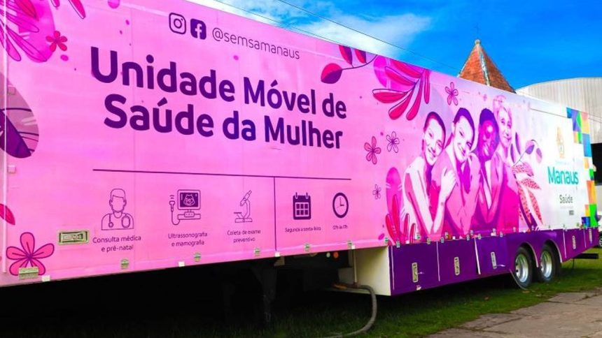 Carreta da Mulher em Manaus: Unidade Móvel de Saúde com serviços de saúde para mulheres.